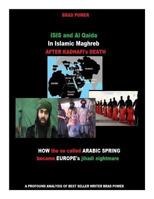 Isis and Al Qaida in Islamic Maghreb After Kadhafi's Death: After Kadhafi's Death 1519206348 Book Cover