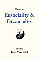 Essays on Eusociality  Dissociality 1952421179 Book Cover