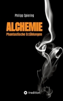 Alchemie: Phantastische Erzählungen 3347940199 Book Cover