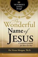 The wonderful name of Jesus 0990503100 Book Cover