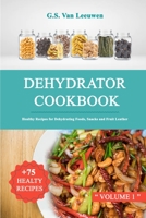 Dehydrator Cookbook 191414600X Book Cover