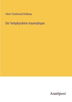 De l'emphysème traumatique 3382716402 Book Cover