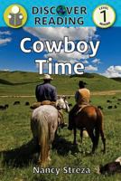 Cowboy Time: Level 1 Reader 1623954703 Book Cover