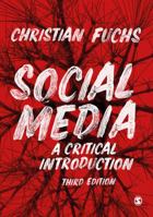 Social Media: A Critical Introduction 1473966833 Book Cover