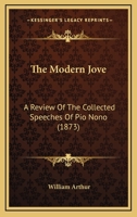 The Modern Jove: A Review of the Collected Speeches of Pio Nono 1104784386 Book Cover