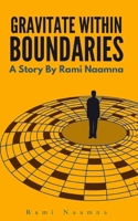 Gravitate Within Boundaries 9358365676 Book Cover