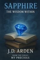 Sapphire: The Wisdom Within (My Precious) B0FK23WVDD Book Cover