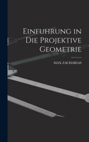 Einf�hrung in Die Projektive Geometrie (Classic Reprint) 1019062665 Book Cover