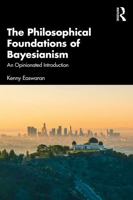 The Foundations of Bayesian Epistemology: A Philosophical Introduction 1138647713 Book Cover