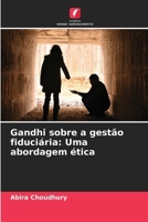 Gandhi sobre a gestão fiduciária: Uma abordagem ética (Portuguese Edition) 6208592399 Book Cover