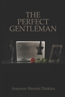 The Perfect Gentleman 1731572980 Book Cover