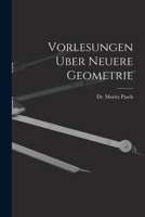 Vorlesungen Uber Neuere Geometrie 1017480141 Book Cover