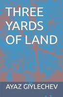 Three Yards of Land B09G9V2K84 Book Cover