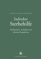 Indirekte Sterbehilfe: Medizinische, Rechtliche Und Ethische Perspektiven 386226095X Book Cover