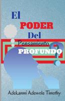 El Poder Del Pensamiento Profundo 198604727X Book Cover