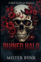 RUINED HALO: A Dark Syndicate Romance B0HHP1812M Book Cover