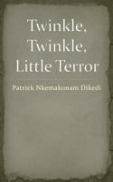 Twinkle, Twinkle, Little Terror 1467880965 Book Cover