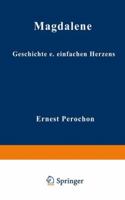 Magdalene: Geschichte Eines Einfachen Herzens 3663032175 Book Cover