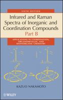 Infrared and Raman Spectra of Inorganic and Coordination Compounds, Applications in Coordination, Organometallic, and Bioinorganic Chemistry 047174493X Book Cover