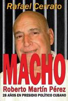 Macho: Roberto Martin Perez 1546501096 Book Cover