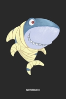 Notizbuch: A5 Notizheft mit punktierten Linien f�r Raubtier Freunde Ideales Mumie Hai Raubfisch Journal oder Notizbuch. Perfektes Tagebuch oder Taschenbuch als Geschenk f�r alle Haifisch, Tigerhai, We 1699204810 Book Cover