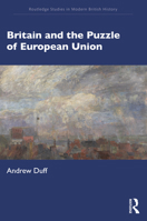 Britain and the Puzzle of European Union 1032064161 Book Cover