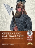 16th Century Irish Armies 1487-1587 1804513547 Book Cover