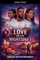 Love on the nightshift B0GQ7YFGWD Book Cover
