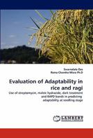 Evaluation of Adaptability in Rice and Ragi 3843367884 Book Cover