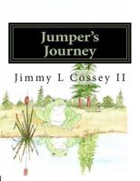 Jumper's Journey: Jumper Makes New Friends 1500795704 Book Cover