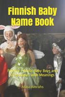Finnish Baby Name Book: Popular Finnish Baby Boys and Girls Names with Meanings 1092441778 Book Cover