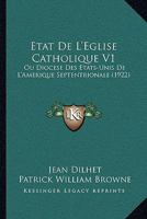 Etat De L'Eglise Catholique V1: Ou Diocese Des Etats-Unis De L'Amerique Septentrionale (1922) 1246424495 Book Cover