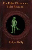 The Elder Chronicles: Elder Reunion 0692623329 Book Cover