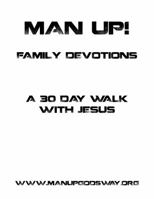 Man Up! Family Devotions 0983928800 Book Cover