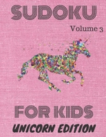 Sudoku: For kids. Unicorn edition. Volume 3 1686461070 Book Cover