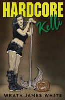 Hardcore Kelli 1587677997 Book Cover