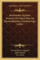 Storbonden Og Hans Sonnerl; Om Piperviken Og Ruseloekbakken; Fridtjofs Saga (1858) 1161009302 Book Cover