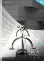 The Church Administration Kit: Resources for Daily Operations (Lifestream Resources) 083412386X Book Cover