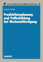 Produktionsplanung Und Pufferbildung Bei Werkstattfertigung 3409134034 Book Cover