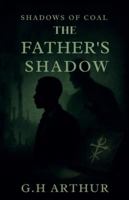 The Father's Shadow (Shadows of Coal) B0G3S6DX7V Book Cover