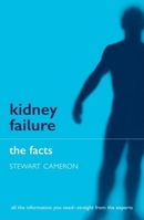 Kidney Failure: the Facts 0192626434 Book Cover