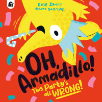 Oh, Armadillo!: This Party's All Wrong! 071127696X Book Cover