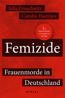 Femizide - Frauenmorde in Deutschland 3777630292 Book Cover