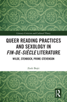 Queer Reading Practices and Sexology in Fin-de-Siècle Literature: Wilde, Stenbock, Prime-Stevenson (Literary Criticism and Cultural Theory) 1032772085 Book Cover