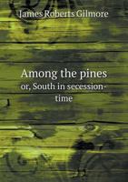 Among the Pines 1545341303 Book Cover