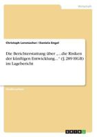 Die Berichterstattung �ber "...die Risiken der k�nftigen Entwicklung... (� 289 HGB) im Lagebericht 3638860892 Book Cover