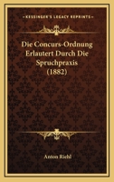 Die Concurs-Ordnung Erlautert Durch Die Spruchpraxis (1882) 1161075925 Book Cover