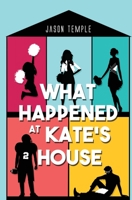 What Happened at Kate's House 1734608234 Book Cover