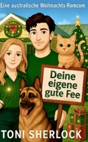 Deine eigene gute Fee: Eine australische Weihnachts-Romcom (German Edition) B0G44NP2TV Book Cover