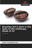 Brazilian Art is born in the belly of the challenge: Week of 22 620803390X Book Cover
